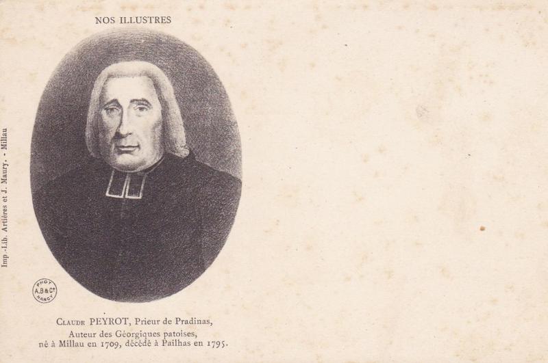 NOS ILLUSTRES, Claude PEYROT, Prieur de Pradinas, Auteur des Géorgiques patoises, né à Millau en 1709, décédé à Pailhas en 1795.
